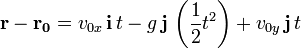 
   \mathbf{r} - \mathbf{r_0} = 
   v_{0x} \, \mathbf{i} \, {t} - 
   g\, \mathbf{j}\, \left( \frac{1}{2} {t^2} \right ) + 
   v_{0y} \, \mathbf{j} \, t 

