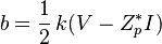 b = \frac{1}{2}\, k (V - Z_{p}^{*} I)\,
