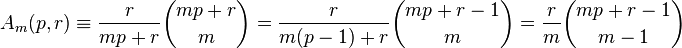 A_m (p, r) \ekviv\frac {
r}
{
mp r}
\binom {
mp r}
{
m}
= \frac {
r}
{
m (p) +r}
\binom {
mpr1}
{
m}
= \frac {
r}
{
m}
\binom {
mpr1}
{
m}