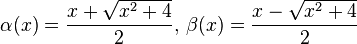 \alpha (x) \frac {
ks+\sqrt {
ks^2+4}
}
{
2}
, '\' 