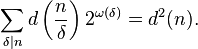 \sum_ {
\delta\mid n}
d\left (\frac {
n}
{
\delta}
\right) 2^ {
\omega (\delta)}
= d^2 (n).