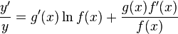 
\frac {y'} {y} = g'(x) \ln f(x) + \frac {g(x) f'(x)} {f(x)}
