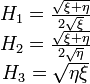 \begin{matrix}
H_1 = \frac{\sqrt{\xi + \eta}}{2\sqrt{\xi}} \\ 
H_2 = \frac{\sqrt{\xi + \eta}}{2\sqrt{\eta}} \\ 
H_3 = \sqrt{\eta \xi} \end{matrix}