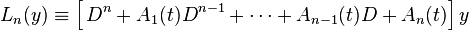  L_n(y) equiv left[,D^n  + A_{1}(t)D^{n-1} + cdots + A_{n-1}(t) D  + A_n(t)right] y