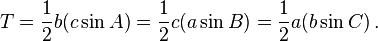 T = frac{1}{2}b(c sin A) = frac{1}{2}c(a sin B) = frac{1}{2}a(b sin C),.