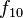 f_{10}