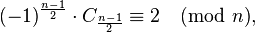 (- 1)^ {
\frac {
n}
{
2}
}
\cdot C_ {
\frac {
n}
{
2}
}
\ekviv 2 \pmod n,