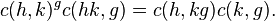 c (h, k)^ g c (hk, g) = c (h, kg) da c (k, g).