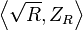 \left\langle\sqrt {
R}
, Z_R\right\rangle