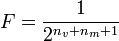 F = frac{1}{2^{n_v+n_m+1}}