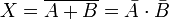 X = \overline{A+B}=\bar{A}\cdot \bar{B}