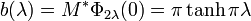 \displaistile {
b (\lambda) = m^÷ \Phi_ {
2\lambda}
(0)
\pi \tanh \pi \lambda}