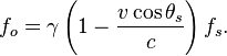 f_o = \gama\left (1-\frac {
v\kos\teta_}
{
c}
\right) f_'oj.