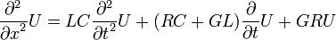 
\frac{\partial^2}{{\partial x}^2} U =
L C \frac{\partial^2}{{\partial t}^2} U +
(R C + G L) \frac{\partial}{\partial t} U + G R U
