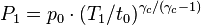 P_1 = p_0 \cdot (T_1/t_0)^ {
{
\gamma}
_c/({
\gamma}
_c-1)}