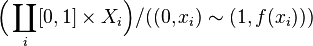 \Bigl (\koprod_i [0,1] \time'oj X_i\Bigr)/((0, ks_i) \sim (1, f (ks_i)))