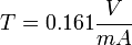 T = 0.161 \frac {V} {mA}