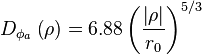 D_ {
\fi_ {
}
}
\left ({
\matbf {
\rho}
}
\right) = 6.88 \left (\frac {
\left|
\matbf {
\rho}
\right|
}
{
r_ {
0}
}
\right)^ {
5/3}