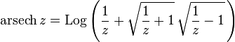 \operatorname {
arsek}
z = \operatorname {
Registradu}
\left (\frac {
1}
{
z}
+ \sqrt {
\frac {
1}
{
z}
+ 1}
'\' 