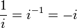 \frac {
1}
{
mi}
= i^ {
- 1}
= - 'i\' 