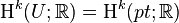 \operatorname {
H}
^ k (U;
\matb {
R}
)
= \operatorname {
H}
^ k (pt;
\matb {
R}
)