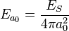 
E_{a_0} = \frac{E_S}{4\pi a_0^2}
