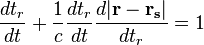 \frac {
d-t_r}
{
d t}
+ \frac {
1}
{
c}
\frac {
d-t_r}
{
d t}
\frac {
d|
\matbf {
r}
\mathbf {
r_'oj}
|
}
{
d-t_r}
= 1