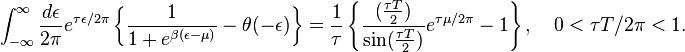 \int_ {
\infty}
^ {
\infty}
\frac {
d\epsilon}
{
2\pi}
e^ {
\taŭ\epsilon/2\pi}
'\left\' 