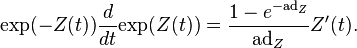 \eksp (- z (t)) {
\frac {
d}
{
dt}
}
\matrm {
eksp}
(Z (t)) = {
\frac {
1-e^ {
\mathrm {
anonco}
_ {
Z}
}
}
{
\matrm {
anonco}
_ {
Z}
}
}
Z' (t).