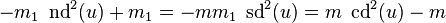 
-m_1\;\operatorname{nd}^2(u)+m_1= -mm_1\;\operatorname{sd}^2(u) = m\;\operatorname{cd}^2(u)-m
