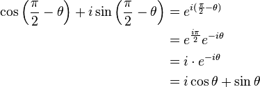 \begin{align}
\cos \left (\frac{\pi}{2}-\theta \right)+i \sin \left (\frac{\pi}{2}-\theta \right)
&=e^{i(\frac{\pi}{2}-\theta)}\\
&=e^{\frac{i\pi}{2}}e^{-i\theta}\\
&=i \cdot e^{-i\theta}\\
&=i \cos \theta + \sin \theta
\end{align}