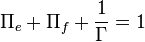 \Pi_e+\Pi_f\frac {
1}
{
\Gamma}
= 1