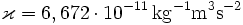 \varkappa=6,672\cdot10^{-11}\,\mathrm{kg}^{-1}\mathrm{m}^3\mathrm{s}^{-2}