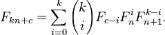 F_{kn+c} = \sum_{i=0}^k {k\choose i} F_{c-i} F_n^i F_{n+1}^{k-i}.