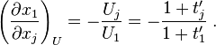 \left (\frac {
\partial ks_ {
1}
}
{
\partial ks_ {
j}
}
\right) _ {
U}
= - \frac {
U_ {
j}
}
{
U_ {
1}
}
= - \frac {
1-+ t'_ {
j}
}
{
1-+ t'_ {
1}
}
'\' 