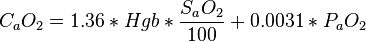 C_{a}O_{2}=1.36*Hgb*{\frac {S_{a}O_{2}}{100}}+0.0031*P_{a}O_{2}