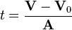 t = \frac {
\matbf {
V}
\mathbf {
V}
_0}
{
\matbf {
A}
}