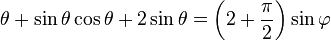 \theta + \sin \theta \kos \theta + 2-\sin \theta = \left (2-+ \frac \pi 2\right) \sin \varfi