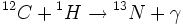 {}^{12}C+{}^1H rightarrow {}^{13}N+gamma