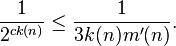 \frac {
1}
{
2^ {
ck (n)}
}
\le \frac {
1}
{
3k (n) m' (n)}
.