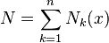 
N = \sum_{k=1}^n N_k(x)
