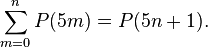 \sum_ {
m 0}
^ n P (5m) = p (5n+1).