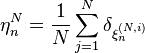 \eta^N_n=\frac {
1}
{
N}
\sum_ {
j 1}
^ n \delta_ {
\ksi^ {
(N, mi)}
_n}