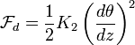 \matcal {
F}
_ {
d}
\frac {
1}
{
2}
K_2\left (\frac {
d\theta}
{
dz}
\right)^ 2