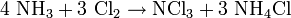 \rm 4\ NH_3 + 3\ Cl_2 \rightarrow NCl_3 + 3\ NH_4Cl