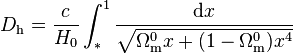 D_\mathrm{h} = \frac{c}{H_0} \int_*^1 \frac{\mathrm{d} x}{\sqrt{\Omega^0_\mathrm{m} x + (1 - \Omega^0_\mathrm{m}) x^4 }}