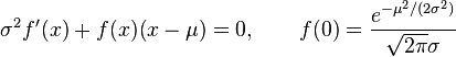 
\sigma ^2 f'(x)+f(x) (x-\mu )=0,\qquad f(0)=\frac{e^{-\mu ^2/(2\sigma ^2)}}{\sqrt{2 \pi } \sigma }

