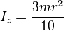 I_z = \frac {
3mr^2}
{
10}
'\' 