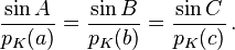 frac{sin A}{p_K(a)} = frac{sin B}{p_K(b)} = frac{sin C}{p_K(c)} ,.