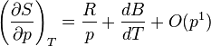 \left( \frac{\partial S}{\partial p} \right)_T
 =\frac{R}{p} +\frac{dB}{dT} +O(p^1)